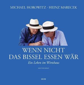 Wenn nicht das bissel Essen wär von Horowitz,  Michael, Marecek,  Heinz