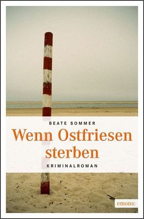 Wenn Ostfriesen sterben von Sommer,  Beate