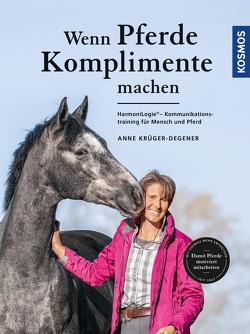 Wenn Pferde Komplimente machen von Krüger,  Anne