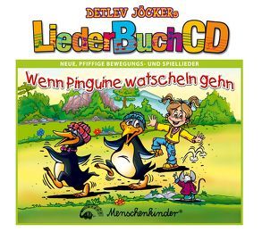 Wenn Pinguine watscheln gehn – LiederBuchCD von Bebber,  Ingrid van, Jöcker,  Detlev