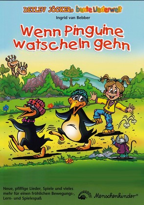 Wenn Pinguine watscheln gehn von Bebber,  Ingrid van, Jöcker,  Detlev