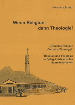 Wenn Religion – dann Theologie! von Brandt,  Hermann