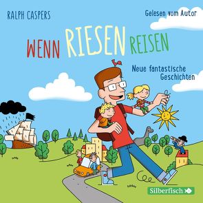 Wenn Riesen reisen von Caspers,  Ralph