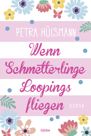 Wenn Schmetterlinge Loopings fliegen von Hülsmann,  Petra