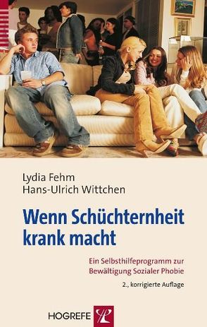 Wenn Schüchternheit krank macht von Fehm,  Lydia, Wittchen,  Hans-Ulrich