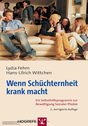 Wenn Schüchternheit krank macht von Fehm,  Lydia, Wittchen,  Hans-Ulrich
