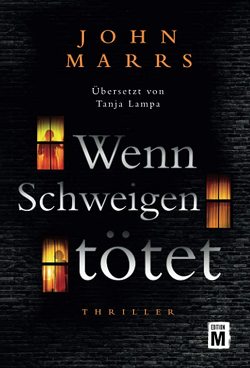 Wenn Schweigen tötet von Lampa,  Tanja, Marrs,  John