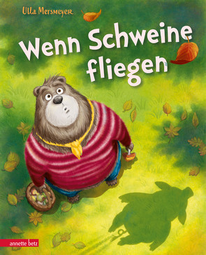 Wenn Schweine fliegen (Bär & Schwein, Bd. ?) von Mersmeyer,  Ulla