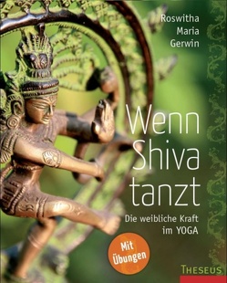 Wenn Shiva tanzt von Gerwin,  Roswitha Maria