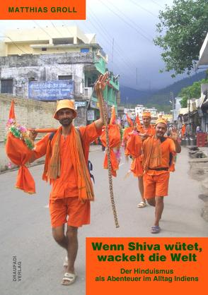 Wenn Shiva wütet, wackelt die Welt von Groll,  Matthias