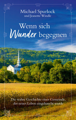 Wenn sich Wunder begegnen (eBooks) von Spurlock,  Michael, Windle,  Jeanette, Zobel,  Beate