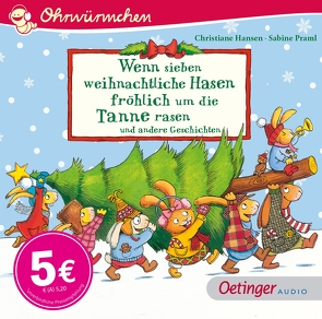 Wenn sieben weihnachtliche Hasen fröhlich um die Tannen rasen und andere Geschichten von Badstuber,  Martina, Hansen,  Christiane, Illert,  Ursula, Praml,  Sabine, Schuld,  Kerstin M., Steinwart,  Anne