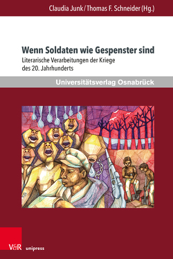 Wenn Soldaten wie Gespenster sind von Acil,  Alena, Brändle,  Fabian, Deupmann,  Christoph, Hieger,  Marc, Junk,  Claudia, Schneider,  Thomas F., Schöning,  Matthias, Springer,  Bernd F. W.