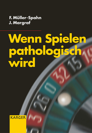 Wenn Spielen pathologisch wird von Margraf,  J., Müller-Spahn,  F.