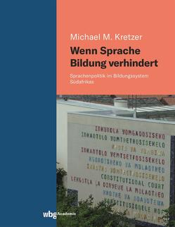 Wenn Sprache Bildung verhindert von Kretzer,  Michael M.