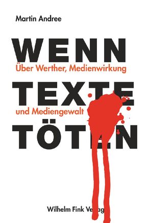 Wenn Texte töten von Andree,  Martin