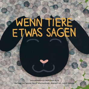 Wenn Tiere etwas sagen von Wiechenthaler,  Werner David