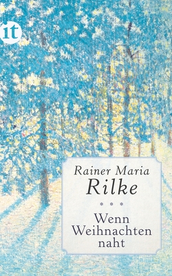Wenn Weihnachten naht von Rilke,  Rainer Maria, Sieber-Rilke,  Hella