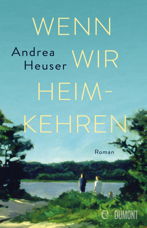 Wenn wir heimkehren von Heuser,  Andrea