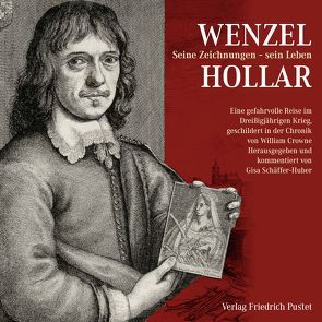 Wenzel Hollar. Seine Zeichnungen – sein Leben von Schäffer-Huber,  Gisa