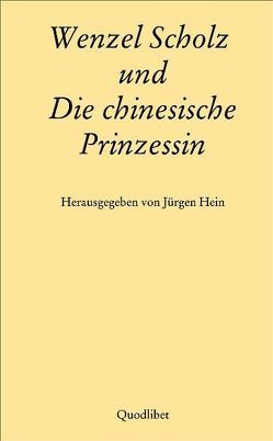 Wenzel Scholz und Die chinesische Prinzessin von Hein,  Jürgen