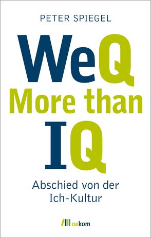 WeQ – More than IQ von Spiegel,  Peter