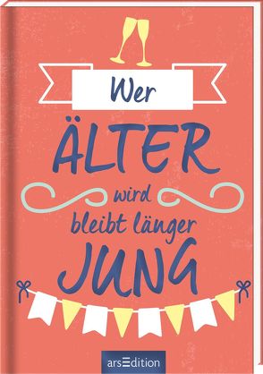 Wer älter wird, bleibt länger jung