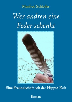 Wer andren eine Feder schenkt von Schlösser,  Manfred