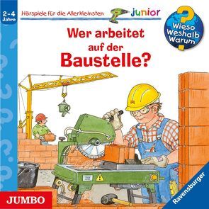 Wer arbeitet auf der Baustelle? von Bartel,  Marlon, Erne,  Andrea, Heinecke,  Niklas, Metzger,  Wolfgang