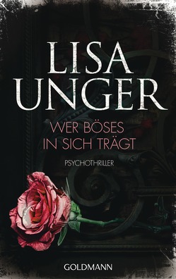 Wer Böses in sich trägt von Bonné,  Eva, Unger,  Lisa