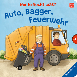 Wer braucht was? Auto, Bagger, Feuerwehr von Frank,  Cornelia, Westphal,  Catharina