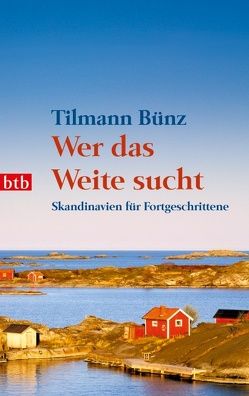 Wer das Weite sucht von Bünz,  Tilmann