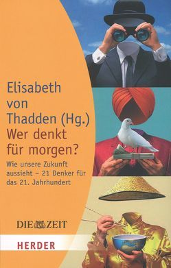 Wer denkt für morgen? von Thadden,  Elisabeth von