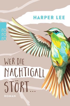 Wer die Nachtigall stört … von Lee,  Harper, Lovenberg,  Felicitas von, Malignon,  Claire, Stingl,  Nikolaus