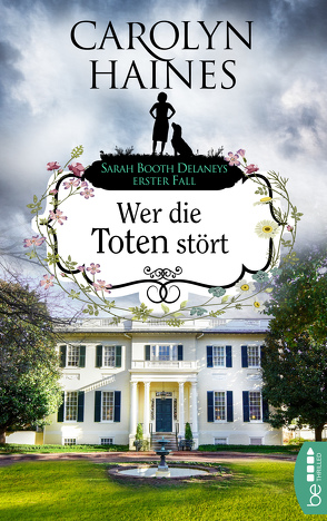 Wer die Toten stört von Haines,  Carolyn, Schmidt,  Dietmar