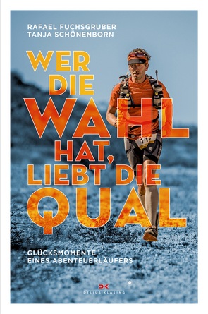 Wer die Wahl hat, liebt die Qual von Fuchsgruber,  Rafael, Schönenborn,  Tanja