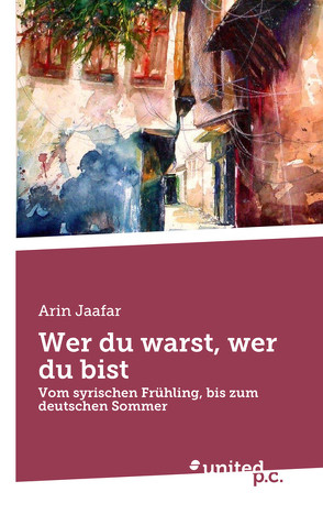 Wer du warst, wer du bist von Jaafar,  Arin