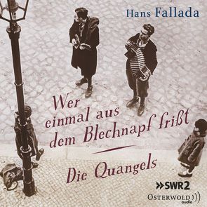 Wer einmal aus dem Blechnapf frißt / Die Quangels von Diverse, Fallada,  Hans, Kopp,  Mila, Quest,  Hans