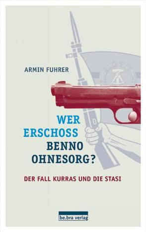 Wer erschoss Benno Ohnesorg? von Fuhrer,  Armin
