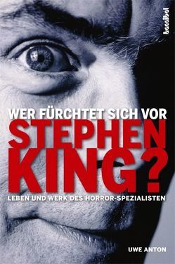 Wer fürchtet sich vor Stephen King? von Anton,  Uwe