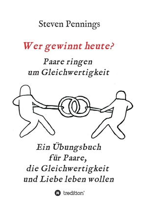 Wer gewinnt heute? Paare ringen um Gleichwertigkeit von Pennings,  Steven