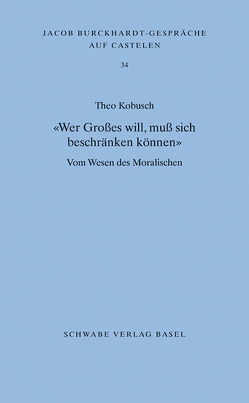 «Wer Großes will, muß sich beschränken können» von Kobusch,  Theo