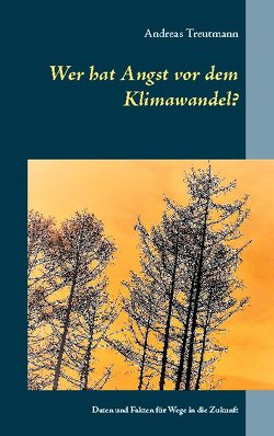 Wer hat Angst vor dem Klimawandel? von Treutmann,  Andreas