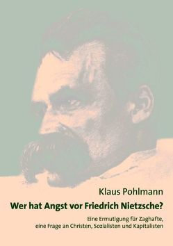 Wer hat Angst vor Friedrich Nietzsche von Pohlmann,  Klaus