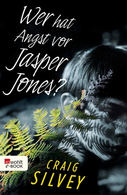 Wer hat Angst vor Jasper Jones? von Münch,  Bettina, Silvey,  Craig