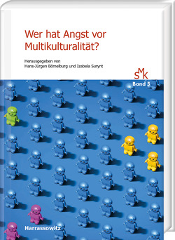 Wer hat Angst vor Multikulturalität? von Bömelburg,  Hans-Jürgen, Surynt,  Izabela