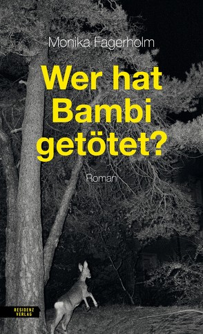 Wer hat Bambi getötet? von Fagerholm,  Monika, Strubel,  Antje Rávik