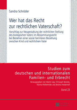 Wer hat das Recht zur rechtlichen Vaterschaft? von Schröder,  Sandra