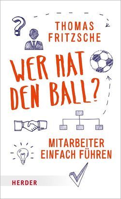 Wer hat den Ball? von Fritzsche,  Thomas