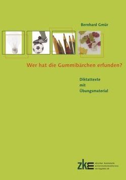 Wer hat die Gummibärchen erfunden? von Gmür,  Bernhard